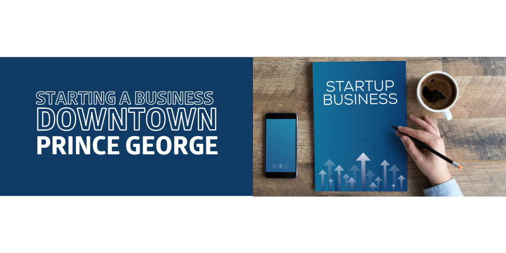Benefits of Starting a Business in Prince George